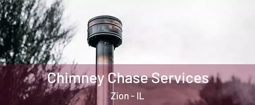  Chimney Chase Services Zion - IL