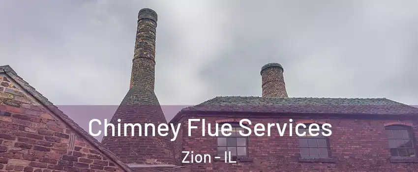  Chimney Flue Services Zion - IL