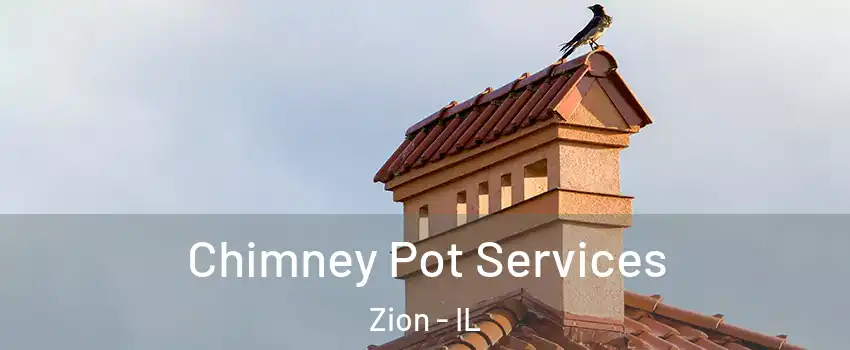  Chimney Pot Services Zion - IL