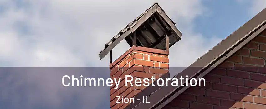  Chimney Restoration Zion - IL