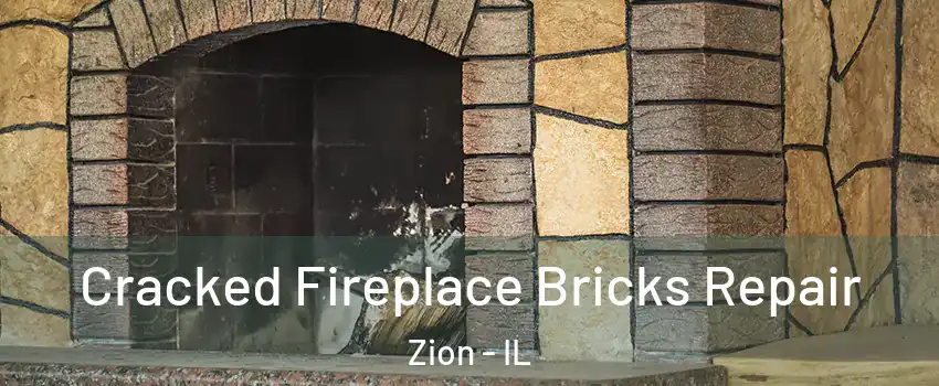  Cracked Fireplace Bricks Repair Zion - IL