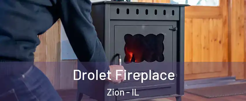  Drolet Fireplace Zion - IL