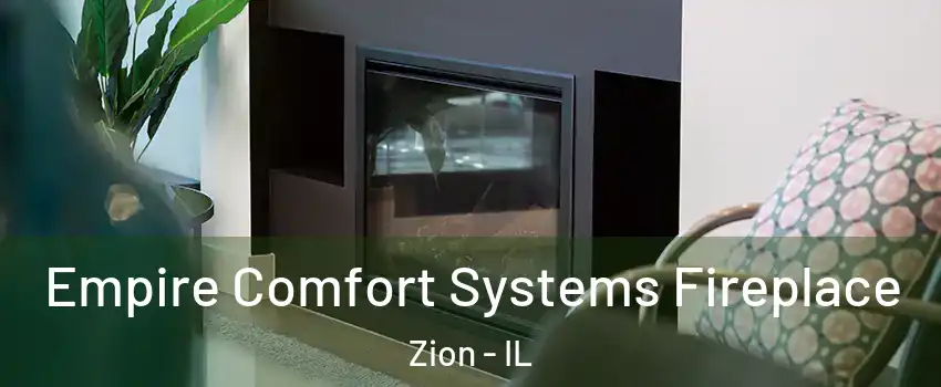 Empire Comfort Systems Fireplace Zion - IL