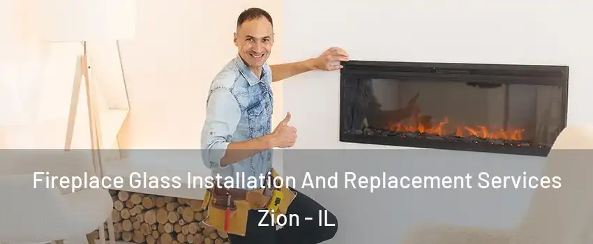  Fireplace Glass Installation And Replacement Services Zion - IL