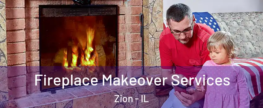  Fireplace Makeover Services Zion - IL