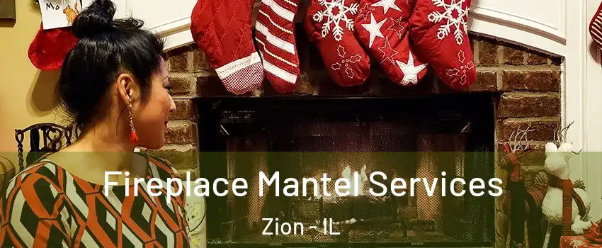  Fireplace Mantel Services Zion - IL