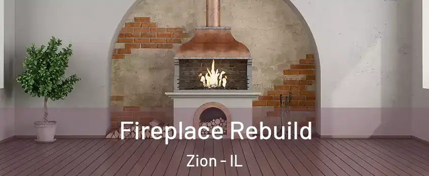  Fireplace Rebuild Zion - IL