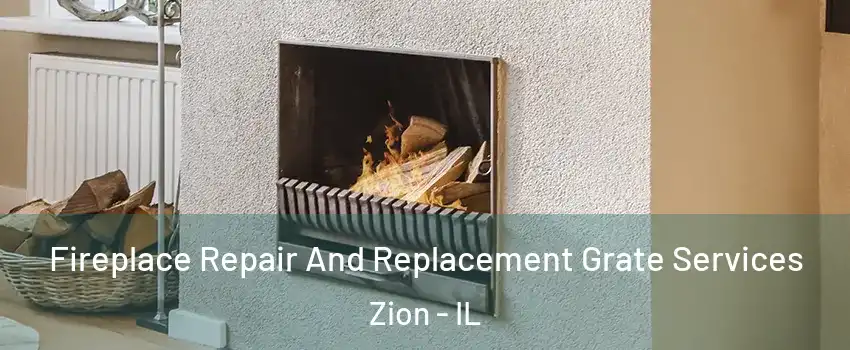  Fireplace Repair And Replacement Grate Services Zion - IL