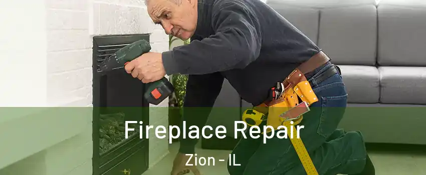  Fireplace Repair Zion - IL