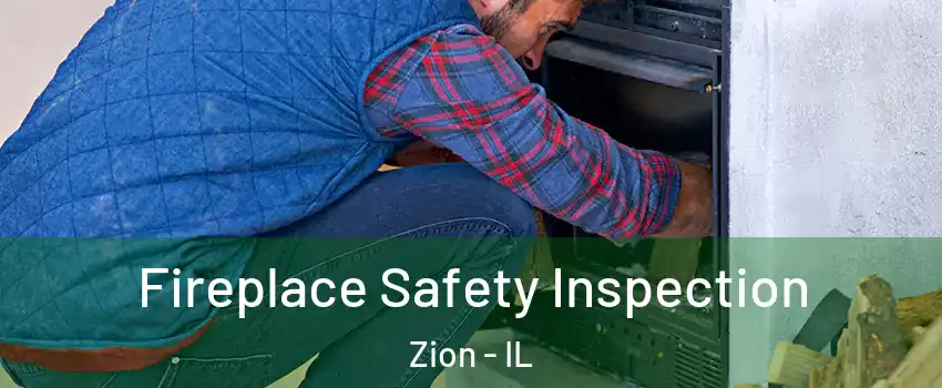  Fireplace Safety Inspection Zion - IL