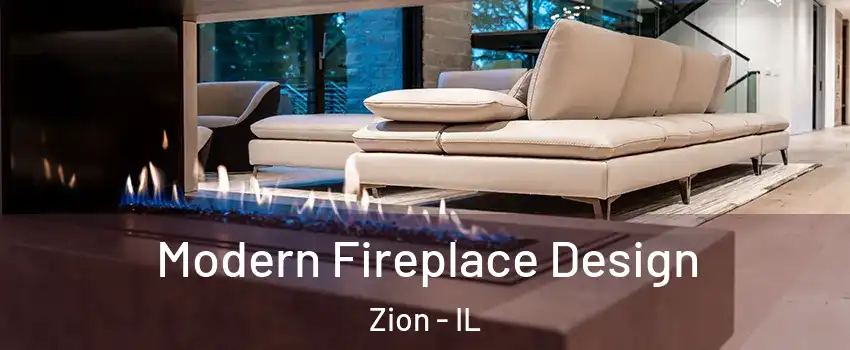  Modern Fireplace Design Zion - IL