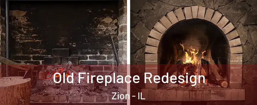  Old Fireplace Redesign Zion - IL