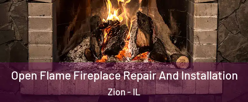  Open Flame Fireplace Repair And Installation Zion - IL
